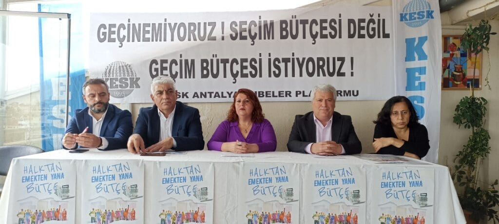SEÇİM BÜTÇESİ DEĞİL,  HALKTAN-EMEKTEN YANA,  GEÇİM BÜTÇESİ İSTİYORUZ!